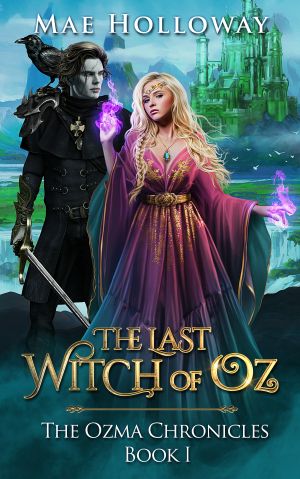 [Ozma Chronicles 01] • The Last Witch of Oz